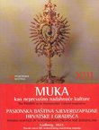 Muka kao nepresušno nadahnuće kulture XIII. Pasionska baština sjevernozapadne Hrvatske i Gradišća