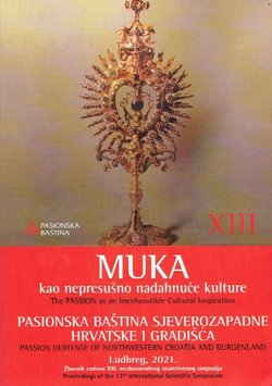 Muka kao nepresušno nadahnuće kulture XIII. Pasionska baština sjevernozapadne Hrvatske i Gradišća