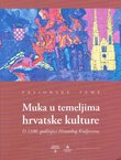 Pasionske teme. Muka u temeljima hrvatske kulture. O 1100. godišnjici Hrvatskog Kraljevstva
