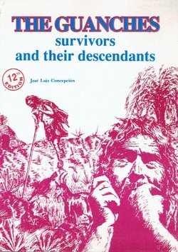The Guanches Survivors and Their Descendants (12th Ed.)