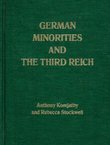 German Minorities and the Third Reich. Ethnic Germans of East Central Europe between the Wars