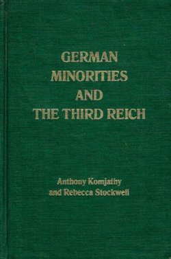 German Minorities and the Third Reich. Ethnic Germans of East Central Europe between the Wars