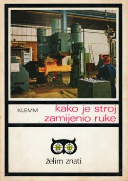Kako je stroj zamijenio ruke. priče iz 100000 godina tehnike