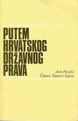 Putem hrvatskog državnog prava. Članci. Govori. Izjave 1918-1929