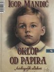 Oklop od papira. Autobiografski saldakonti 1966.-2013. Amplituda tekstova koji su me obilježili i razgraničili