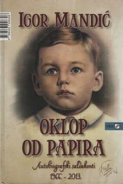 Oklop od papira. Autobiografski saldakonti 1966.-2013. Amplituda tekstova koji su me obilježili i razgraničili