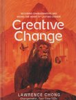 Creative Change. Becoming Changemakers and Seeing the Heart of Lasting Change