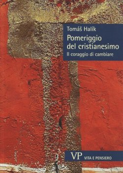 Pomeriggio del cristianesimo. Il coraggio di cambiare
