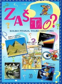 Zašto? Koliko pitanja, toliko odgovora
