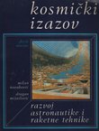 Kosmički izazov. Razvoj astronautike i raketne tehnike