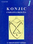 Konjic i njegova okolina 1. U srednjem vijeku