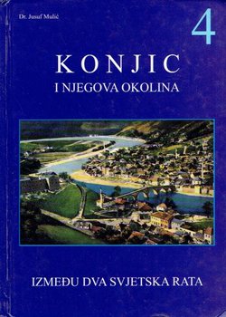 Konjic i njegova okolina 4. Između dva svjetska rata