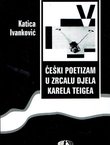 Češki poetizam u zrcalu djela Karela Teigea