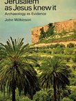 Jerusalem as Jesus knew it. Archaeology as Evidence