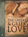 The Greeks & Greek Love. A Radical Reappraisal of Homosexuality in Ancient Greece