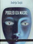 Pogled iza maske. (P)ogledi i kritike