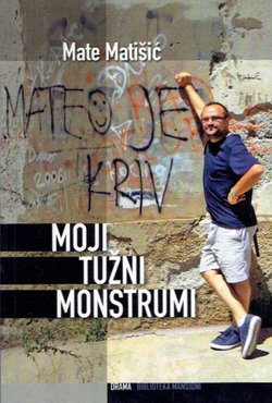 Moji tužni monstrumi