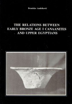 The Relations Between Early Bronze Age I Canaanites and Upper Egyptians