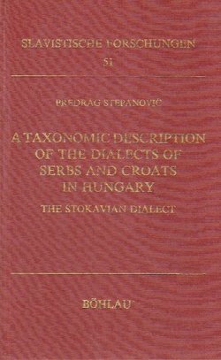 A Taxonomic Description of the Dialects of Serbs and Croats in Hungary. The Štokavian Dialect