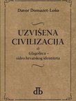 Uzvišena civilizacija ili Glagoljica sidro hrvatskog identiteta