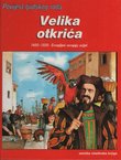 Povijest ljudskog roda. Velika otkrića 1450-1550: Evropljani osvajaju svijet