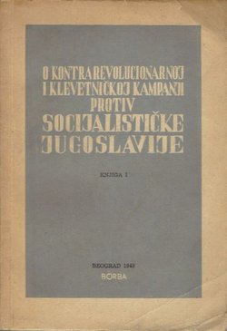 O kontrarevolucionarnoj i klevetničkoj kampanji protiv socijalističke Jugoslavije I