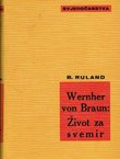 Wernher von Braun: Život za svemir