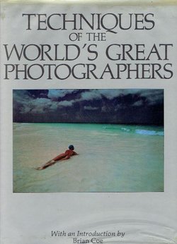 Techniques of the World's Great Photographers