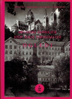 Hrvatski domoljub Josip Juraj Strossmayer. Ogledi