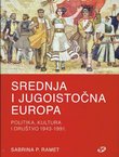 Srednja i jugoistočna Europa. Politika, kultura i društvo 1943-1991.