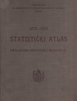 Statistički atlas Kraljevina Hrvatske i Slavonije 1875.-1915.