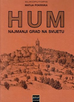 Hum. Najmanji grad na svijetu. Slikoputopis