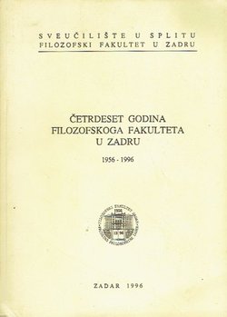 Četrdeset godina Filozofskog fakulteta u Zadru 1956-1996
