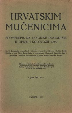 Hrvatskim mučenicima. Spomenspis na tragične dogodjaje u lipnju i kolovozu 1928.