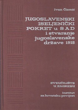 Jugoslavenski iseljenički pokret u SAD i stvaranje jugoslavenske države 1918