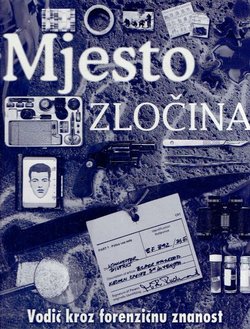 Mjesto zločina. Vodič kroz forenzičku znanost