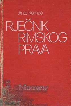 Rječnik rimskog prava (2.dop.izd.)