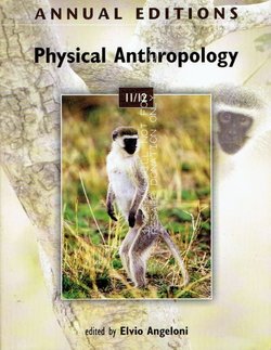Physical Anthropology. Annual Editions 11/12 (20th Ed.)