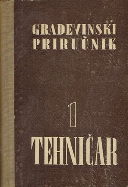 Tehničar. Građevinski priručnik 1