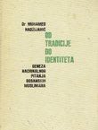 Od tradicije do identiteta (Geneza nacionalnog pitanja bosanskih Muslimana)