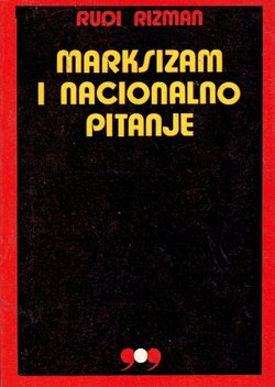 Marksizam i nacionalno pitanje. Razvoj osnovnih zamisli o naciji u marksističkoj društvenoj misli