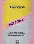 Tao fizike. Jedno istraživanje paralela između savremene fizike i istočnjačkog misticizma