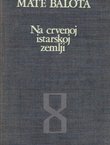 Na crvenoj istarskoj zemlji. Izbor iz djela