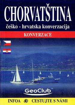 Chorvatština. Češko-hrvatska konverzacija / Konverzace