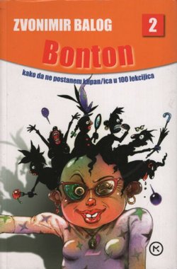 Bonton 2. Kako da ne postanem klipan/ica u 100 lekcijica