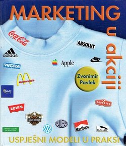Marketing u akciji. Uspješni modeli u praksi