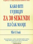 Kako biti uvjerljiv za 30 sekundi ili čak manje