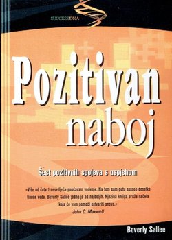 Pozitivan naboj. Šest pozitivnih spojeva s uspjehom