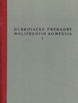 Dubrovačke preradbe Moliereovih komedija I.