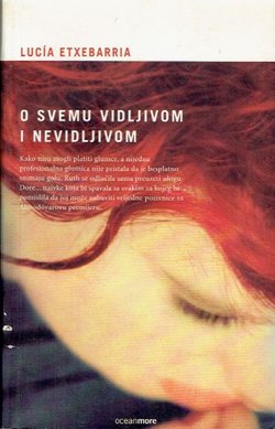 O svemu vidljivom i nevidljivom. Roman o ljubavi i drugim lažima
